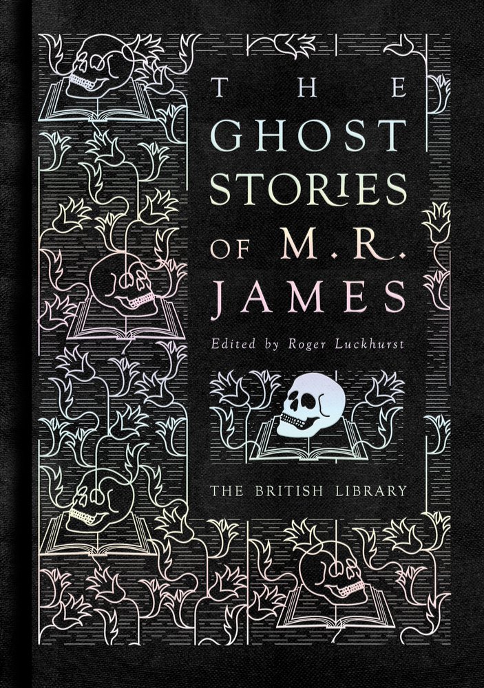 The Ghost Stories of M. R. James | Roger Luckhurst