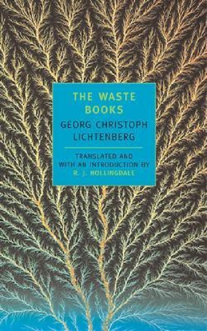 The Waste Books | Georg Christoph Lichtenbe