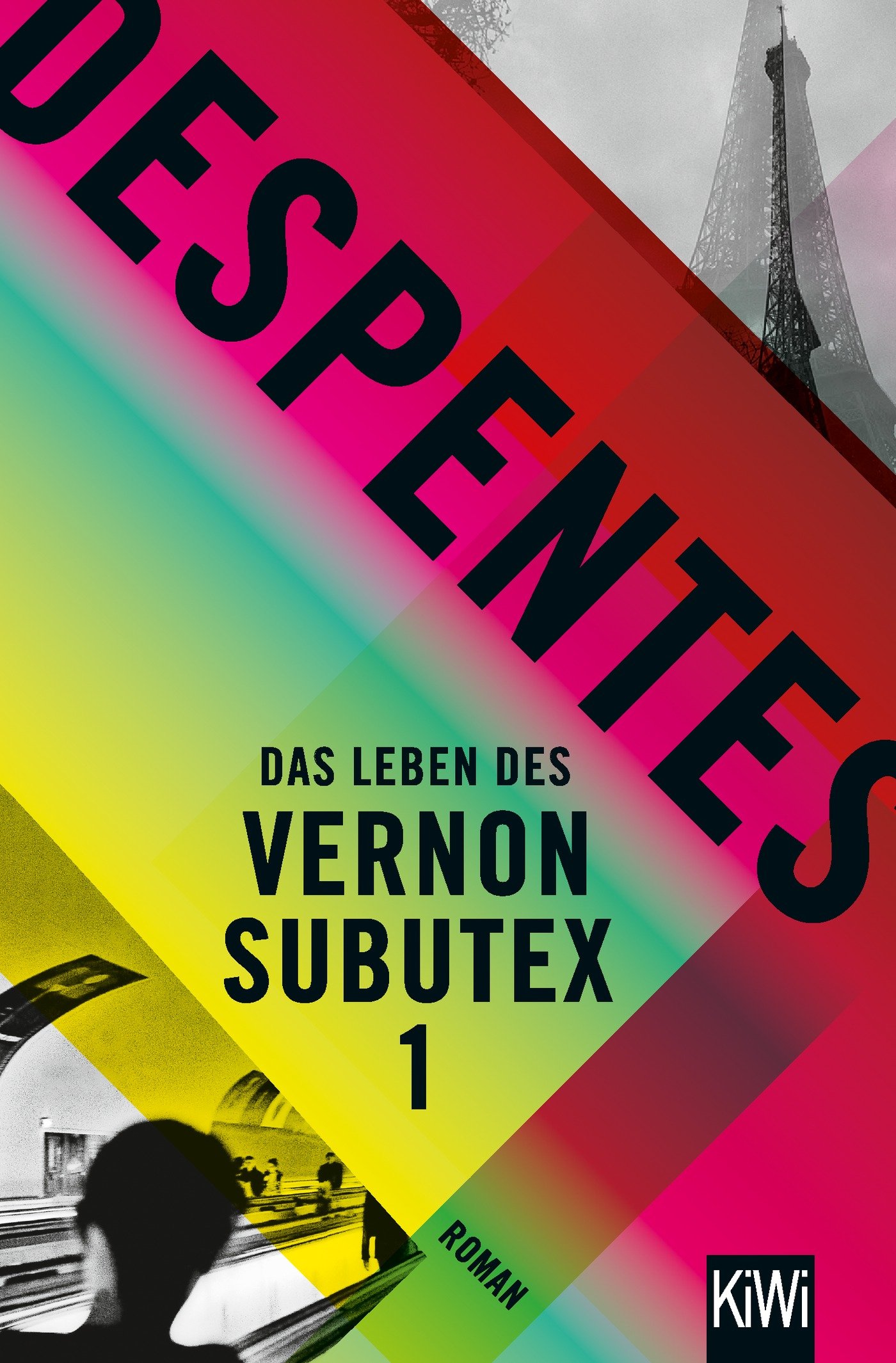 Das Leben des Vernon Subutex 1 | Virginie Despentes
