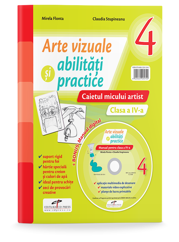 Arte vizuale si abilitati practice. Clasa a IV-a. Caietul micului artist + CD | Mirela Flonta, Claudia Stupineanu