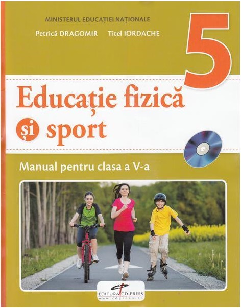 Educatie fizica si sport. Manual clasa a V-a + CD | Petrica Dragomir, Titel Iordache