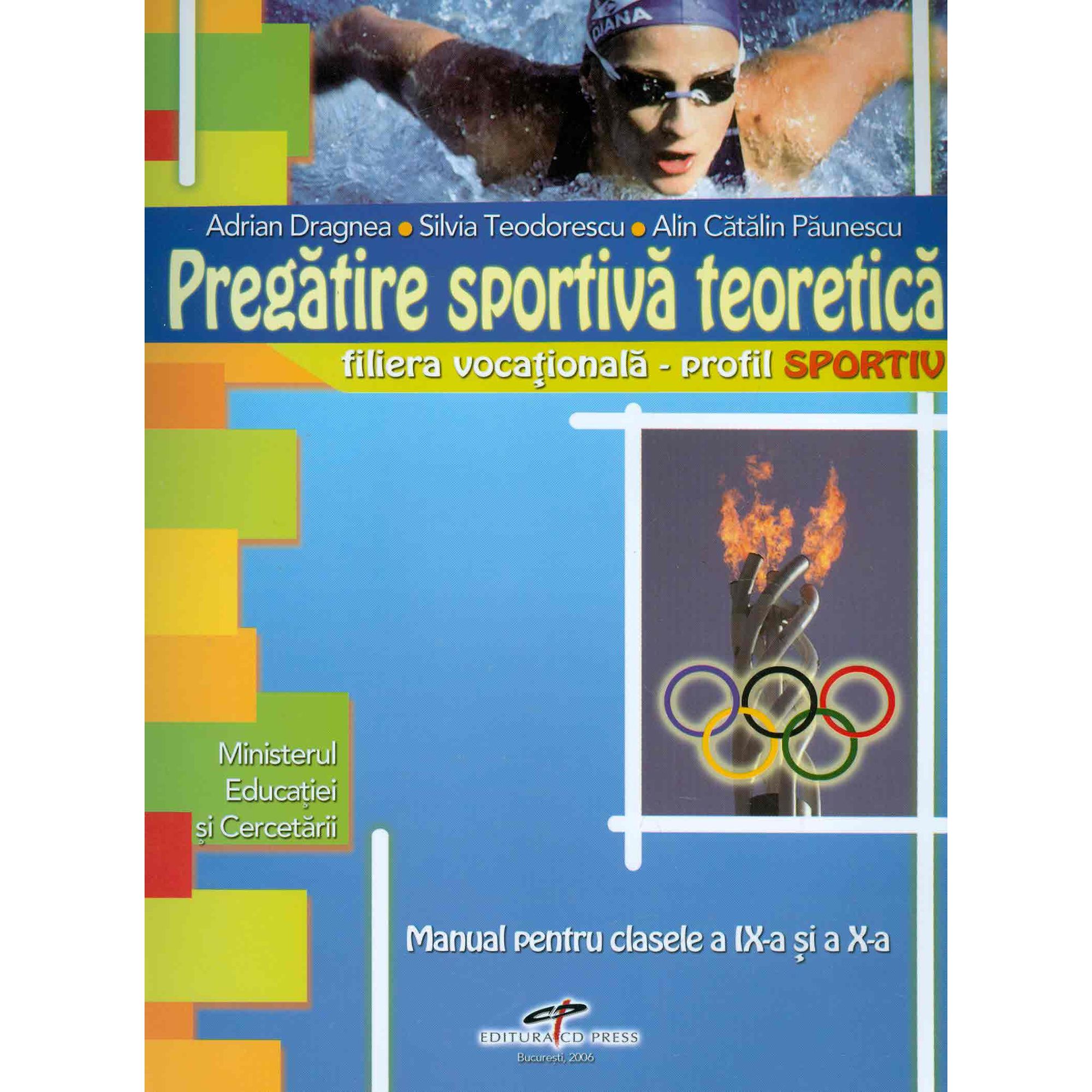 Pregatire sportiva teoretica clasa IX-X-a | Adrian Dragnea, Silvia Teodorescu, Alin Paunescu