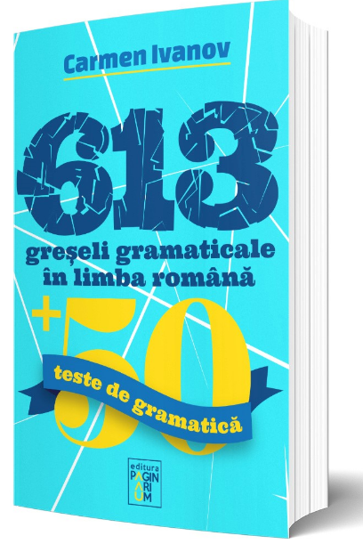 613 greseli gramaticale in limba romana | Carmen Ivanov de la carturesti imagine 2021