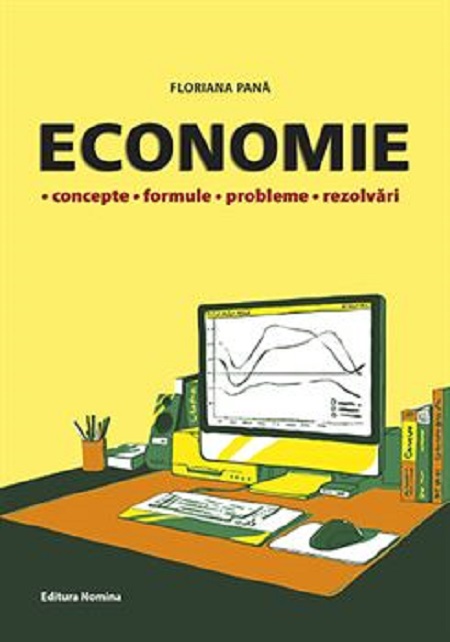 Economie. Concepte, formule, probleme, rezolvari | Floriana Pana
