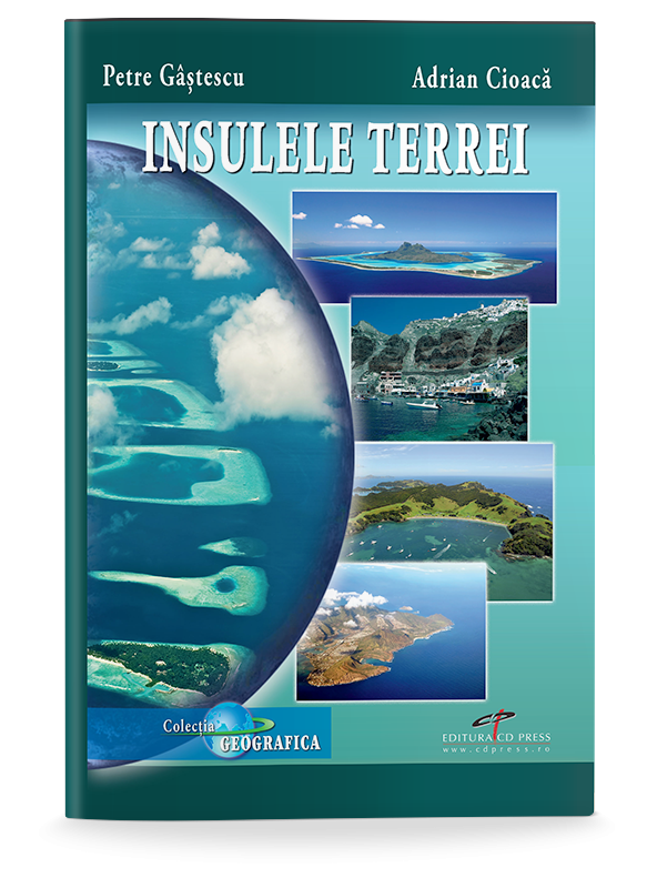 Insulele Terrei | Petre Gastescu, Adrian Cioaca