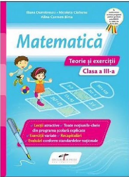 Matematica. Teorie si exercitii. Clasa a III-a | Iliana Dumitrescu, Nicoleta Ciobanu