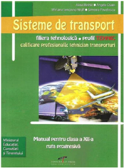 Sisteme de transport. Manual pentru clasa a XII-a | Alina Melnic, Mireana Iancovici Wolf, Simona Pavelescu, Angela Osain
