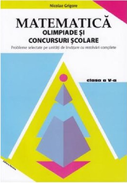 Matematica. Olimpiade si concursuri scolare clasa a V-a | Nicolae Grigore