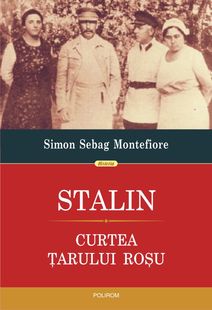 Stalin. Curtea tarului rosu | Simon Sebag Montefiore Carte