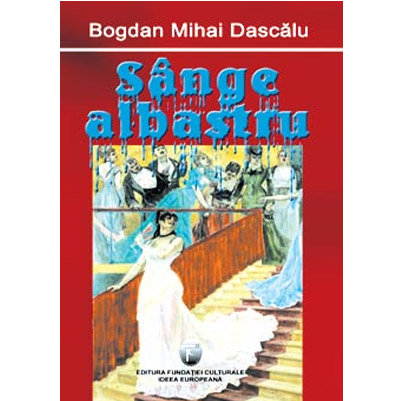 Sange albastru | Bogdan Mihai Dascalu