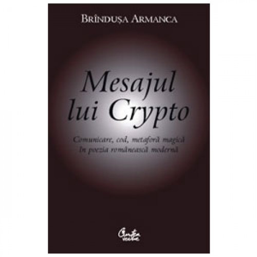 Mesajul Lui Crypto | Brindusa Armanca