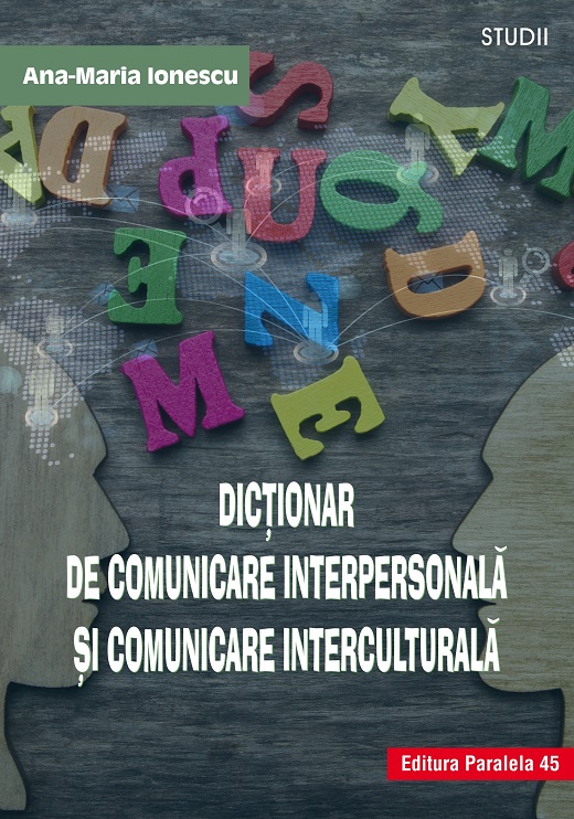 Dictionar de comunicare interpersonala si comunicare interculturala | Ana Maria Ionescu carturesti 2022