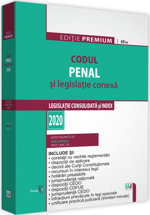 Codul penal si legislatie conexa 2020. Editie Premium | 
