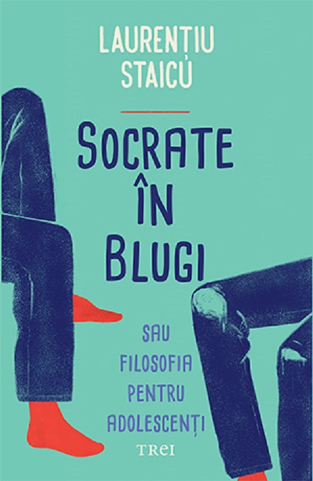 Socrate in blugi | Laurentiu Staicu carturesti.ro imagine 2022