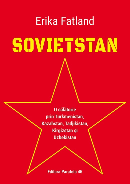 Sovietstan | Erika Fatland imagine 2022