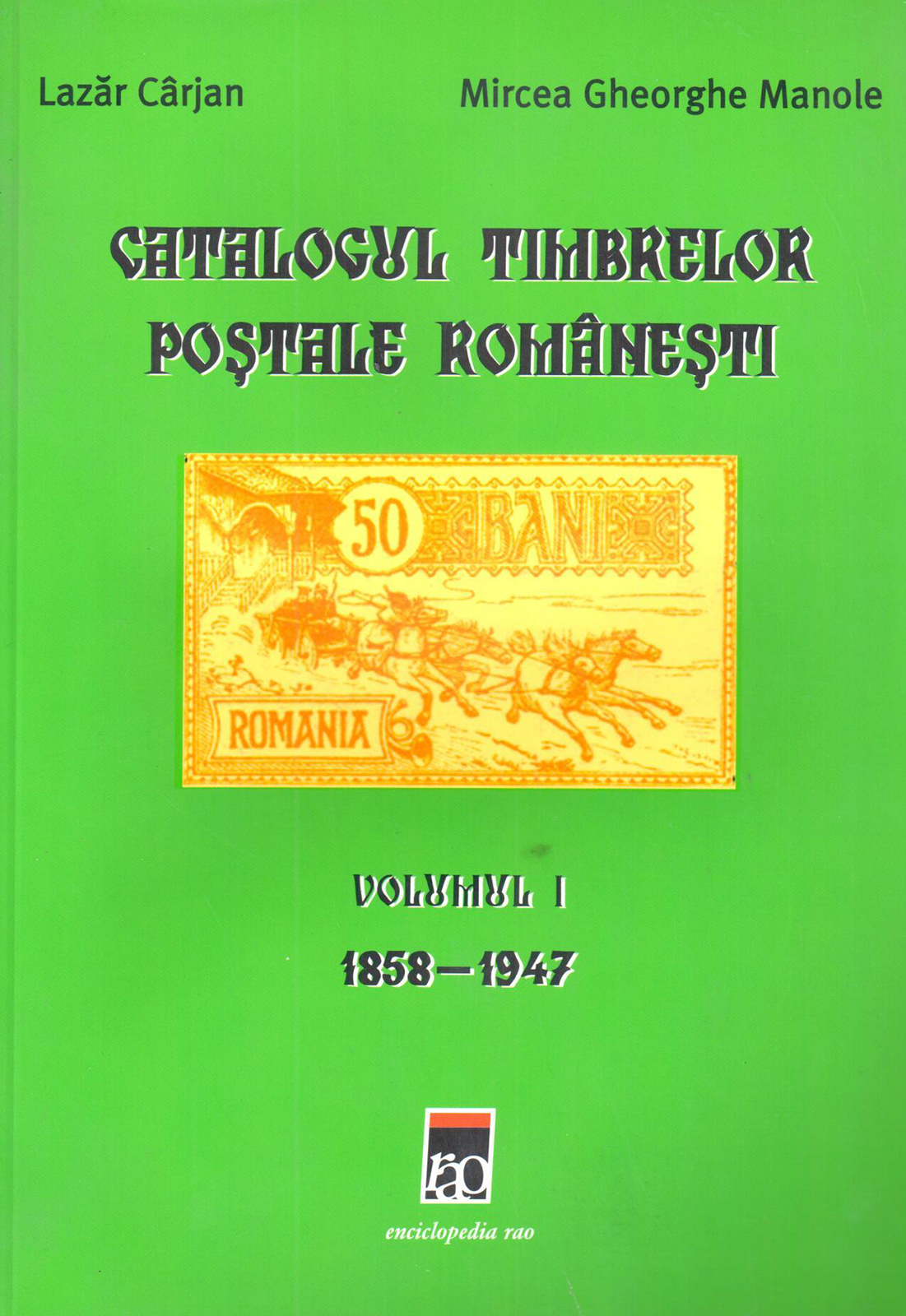 Catalogul timbrelor postale romanesti | Lazar Carjan, Mircea Gheorghe Manole