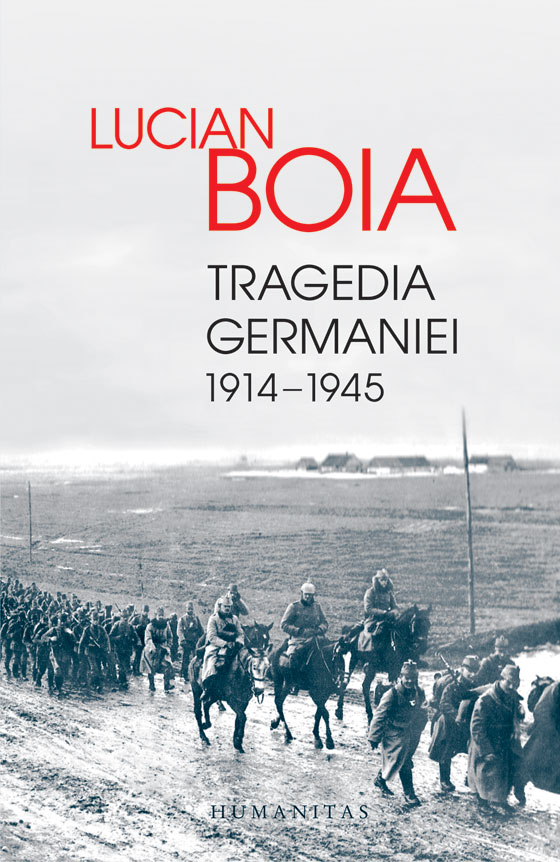 Tragedia Germaniei. 1914-1945 | Lucian Boia carturesti 2022