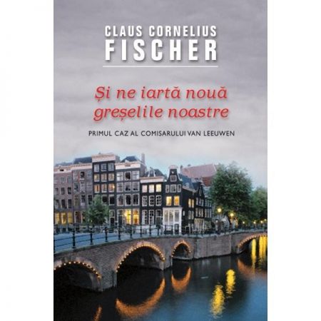 Si ne iarta noua greselile noastre | Claus Cornelius Fischer