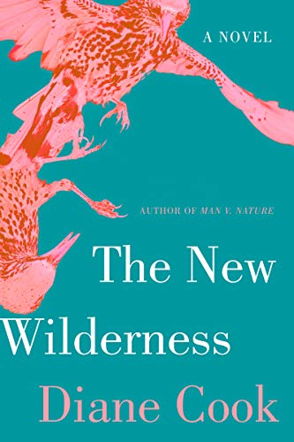 The New Wilderness | Diane Cook