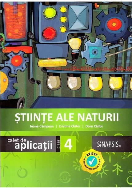 Stiinte ale naturii. Clasa a IV-a. Caiet de aplicatii | Ioana Campean, Doru Chifor