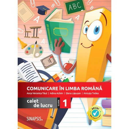 Caiet de lucru - Comunicare in limba romana - clasa I | Anicuta Todea