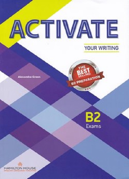 Activate Your Writing B2 Exams Student\'s Book | Alexandra Green