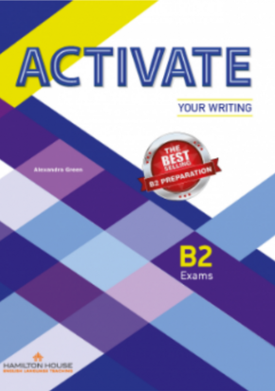 Activate Your Writing B2 Exams Student\'s Book | Alexandra Green