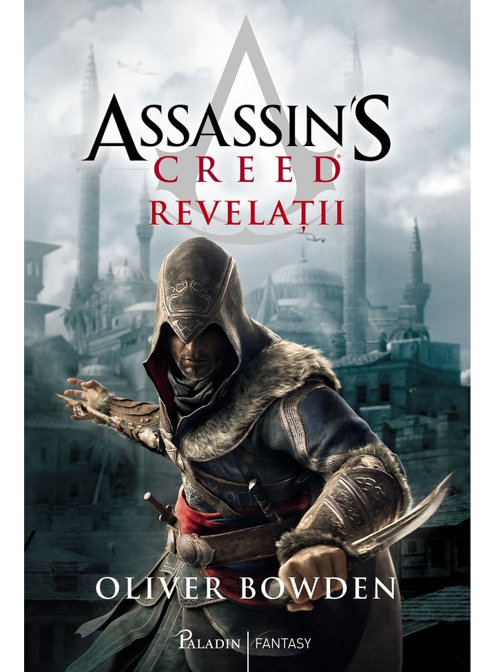 Assassin\'s Creed - Revelatii | Oliver Bowden