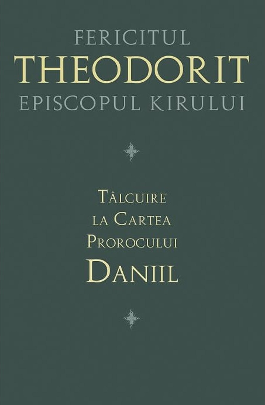 Talcuire la Cartea Prorocului Daniil | Theodorit al Cirului