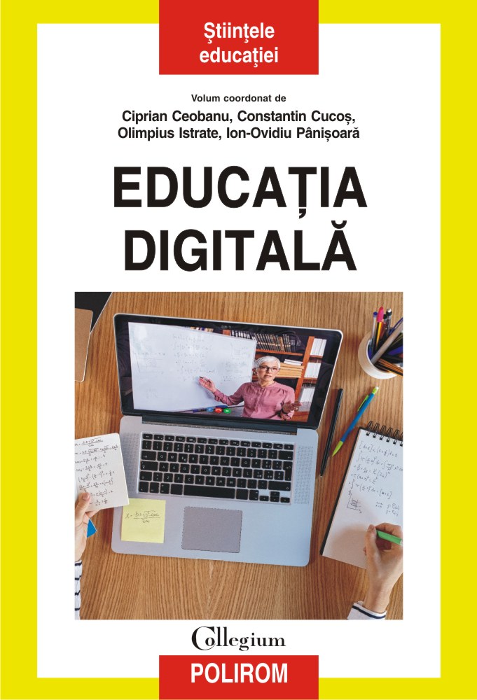 Educatia digitala | Ciprian Ceobanu, Constantin Cucos, Olimpius Istrate, Ion-Ovidiu Panisoara carturesti.ro poza noua