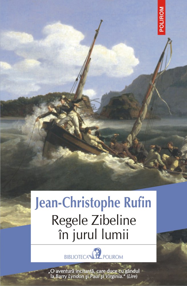 Regele Zibeline in jurul lumii | Jean-Christophe Rufin Carte 2022