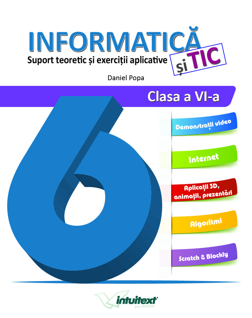 Informatica si TIC. Suport teoretic si exercitii aplicative. Clasa a VI-a | Daniel Popa - 2 | YEO