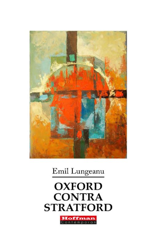 Oxford contra Stratford | Emil Lungeanu