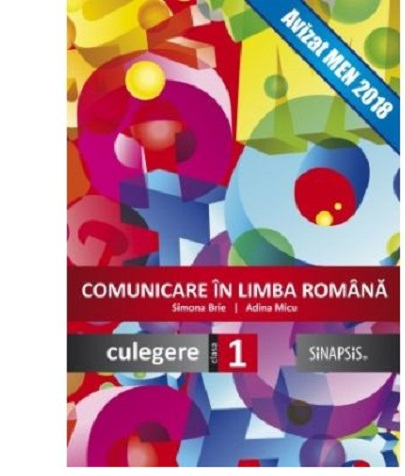 Comunicare in Limba Romana, cls I | Adina Micu, Simona Brie