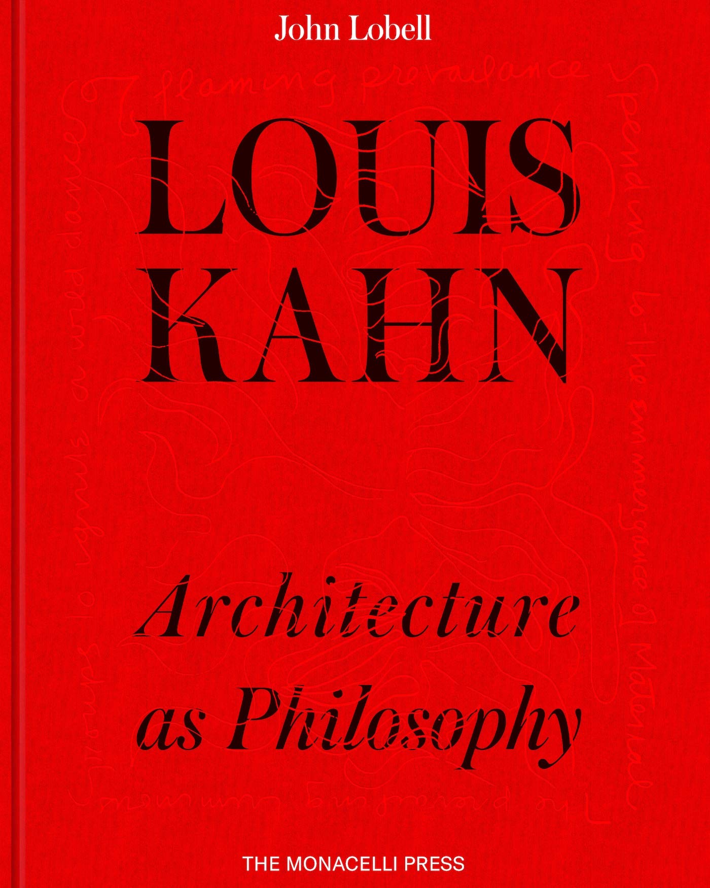 Louis Kahn: Architecture as Philosophy | John Lobell