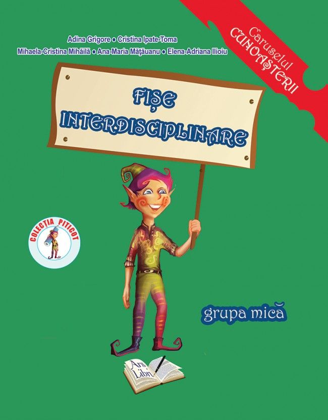 Fise interdisciplinare. Grupa mica | Adina Grigore