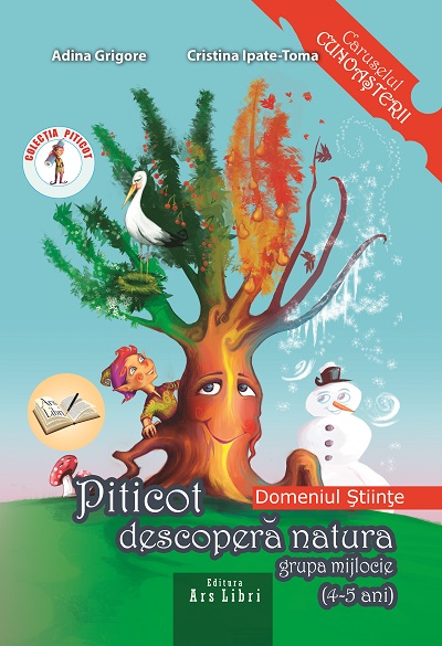 Piticot descopera natura – Grupa mijlocie | Adina Grigore, Cristina Ipate-Toma Ars Libri