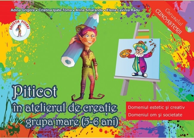 PDF Piticot in atelierul de creatie 5-6 ani | Adina Grigore Ars Libri Scolaresti - Auxiliare