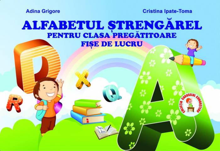 Alfabetul Strengarel, Clasa Pregatitoare | Cristina Toma, Adina Grigore