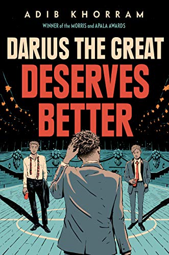 Darius the Great Deserves Bette | Adib Khorram