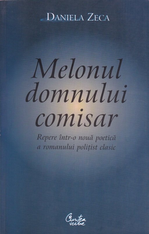 Melonul Domnului Comisar | Daniela Zeca