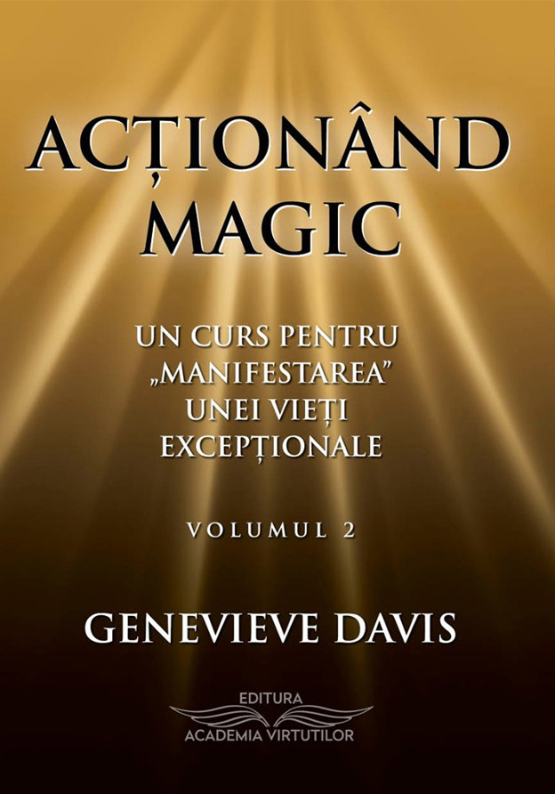 Actionand magic | Genevieve Davis Academia Virtutilor Carte