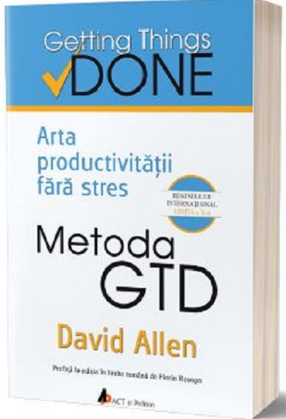 Arta productivitatii fara stres | David Allen ACT si Politon poza bestsellers.ro