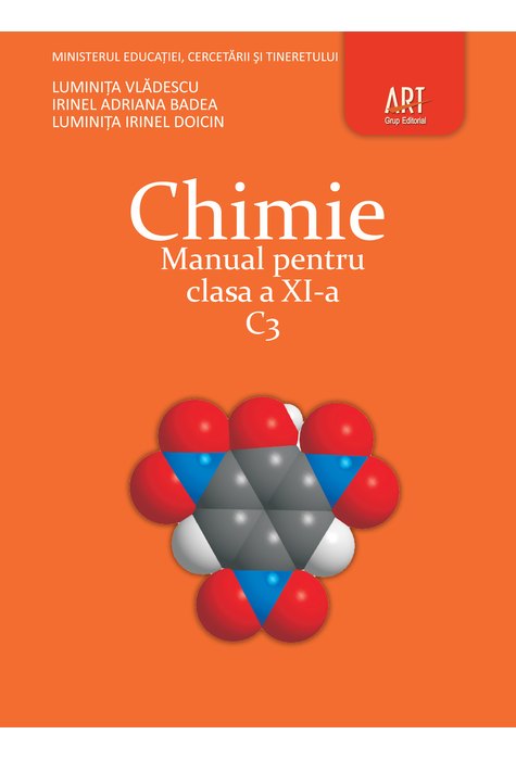 Chimie C3. Manual pentru clasa a XI-a | Luminita Vladescu, Irinel Badea, Luminita Doicin