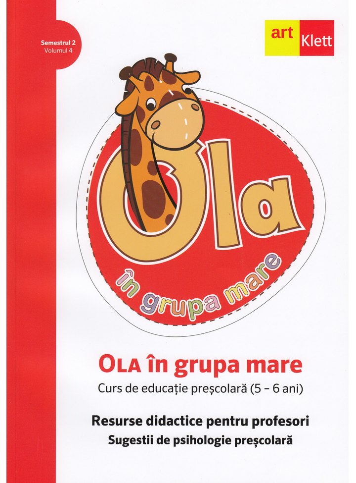 OLA in grupa mare. Resurse didactice pentru profesori. Volumul 4. Semestrul II |