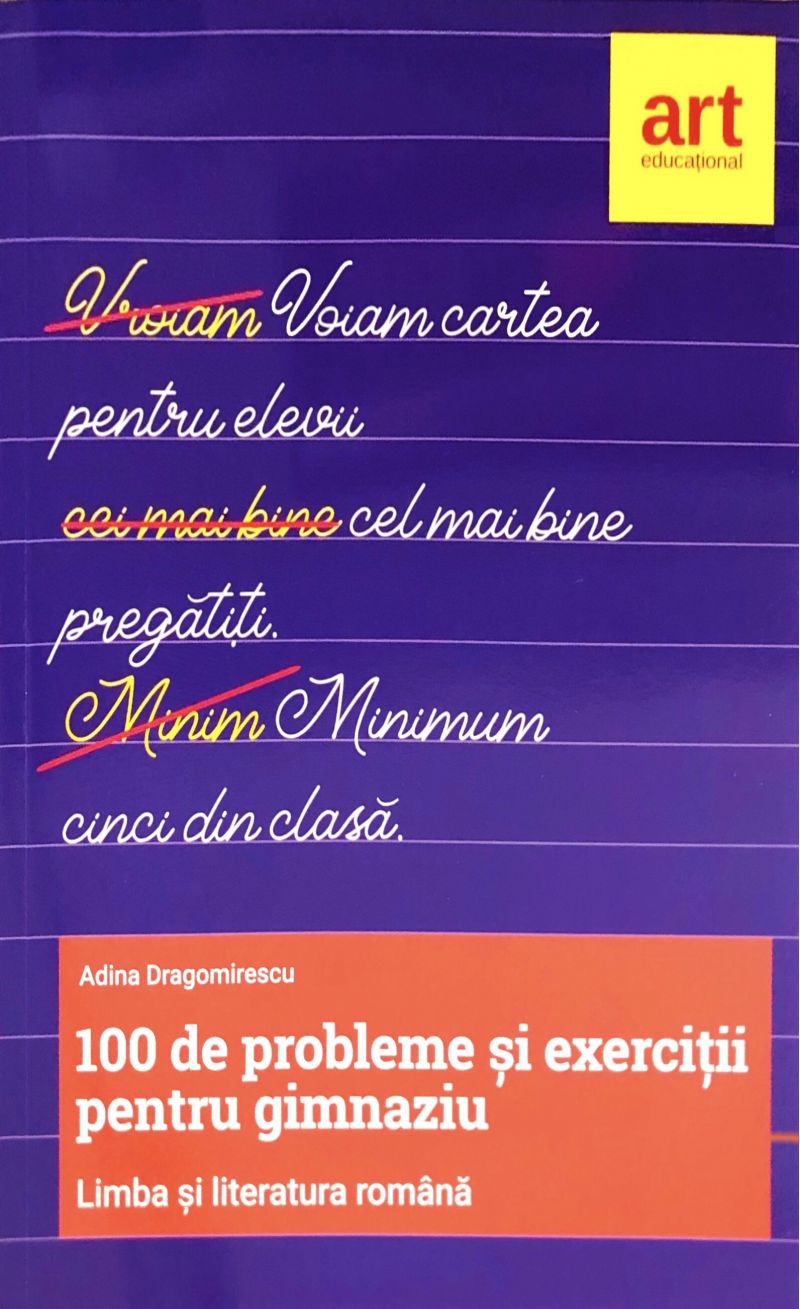 100 de probleme si exercitii de limba romana - Clasele a V-a si a VI-a | Adina Dragomirescu
