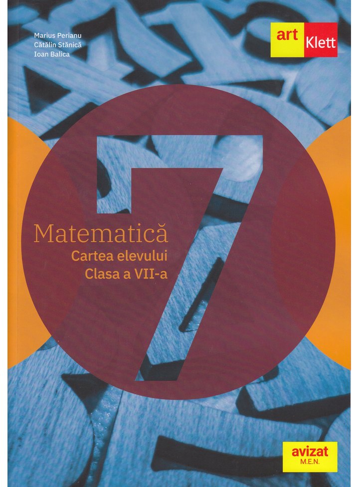 Matematica. Clasa a VII-a. Cartea elevului | Marius Perianu, Catalin Stanica, Ioan Balica