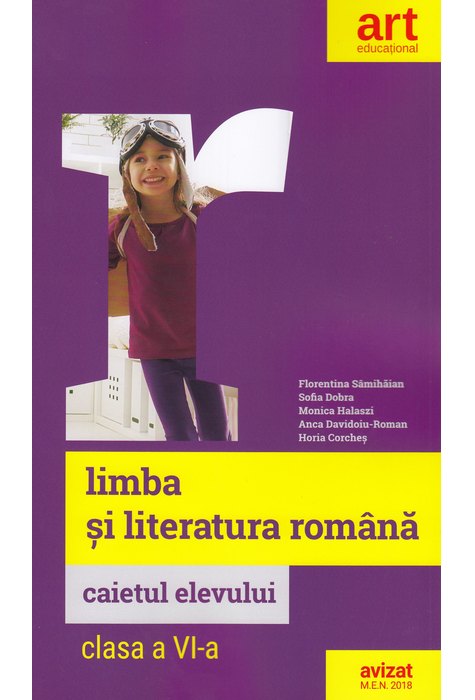 Limba si Literatura Romana, cls a VI a | Florentina Samihaian, Sofia Dobra, Monica Halaszi