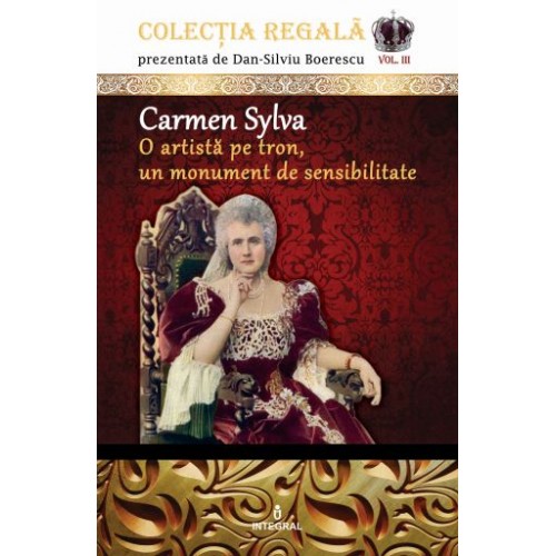 Carmen Sylva – O artista pe tron, un monument de sensibilitate | Boerescu Dan-Silviu