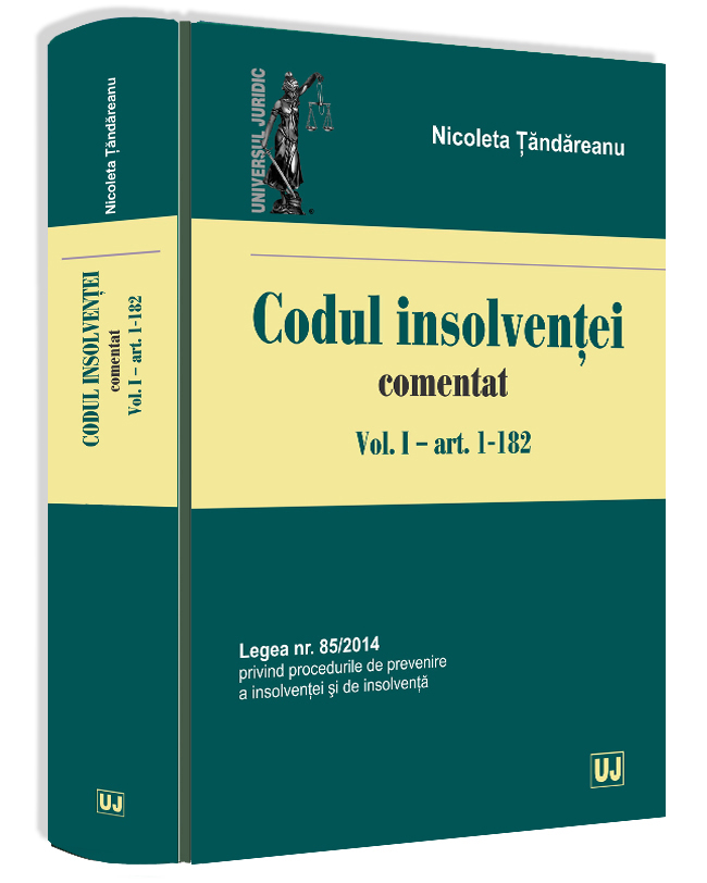 Codul insolventei comentat - Volumul 1 | Nicoleta Tandareanu
